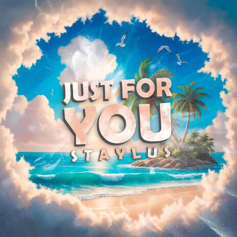 Just For You | Boomplay Music