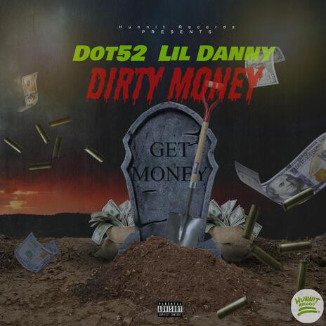 Dirty Money ft. Lil Danny