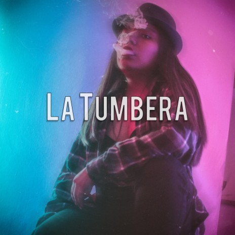 La Tumbera | Boomplay Music