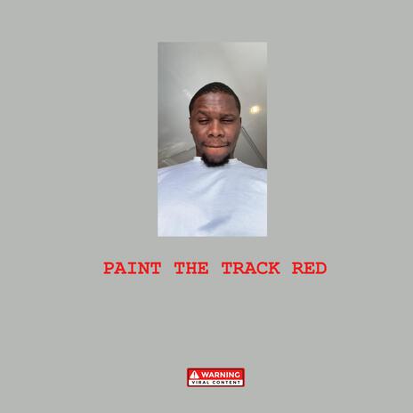 Paint the Track Red | Boomplay Music