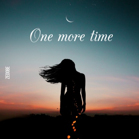 One More Time | Boomplay Music