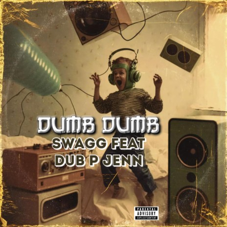 Dumb Dumb ft. Dub P & Jenn | Boomplay Music