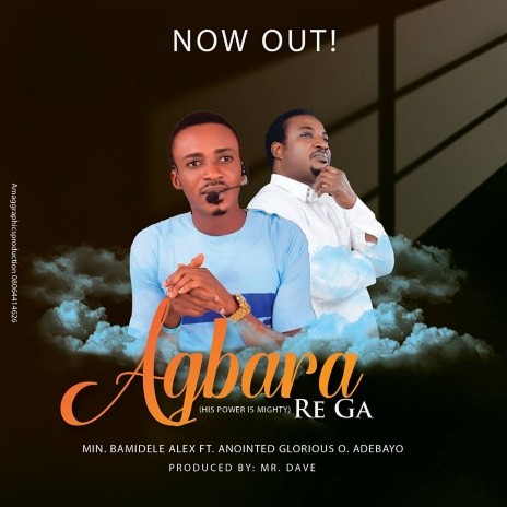 Agbara Re Ga Ft. Anointed Glorious O. Adebayo | Boomplay Music