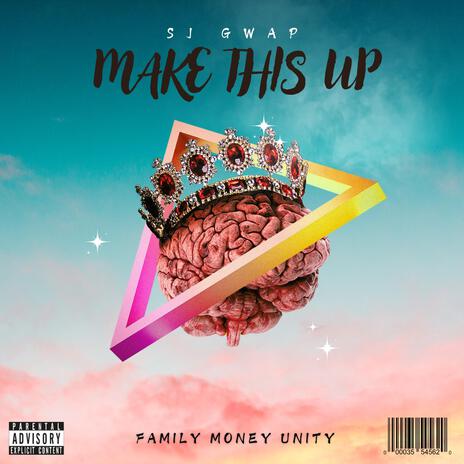 Make This Up | Boomplay Music