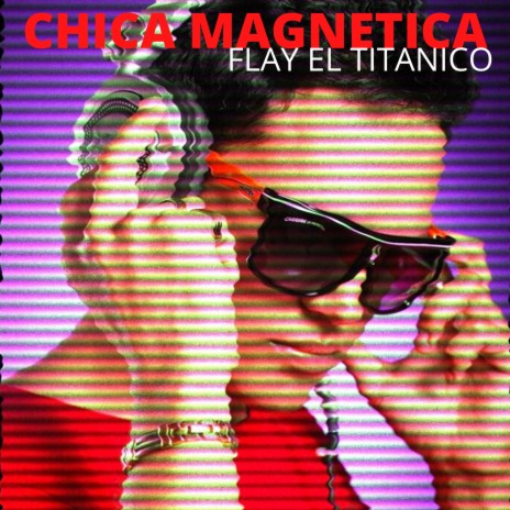 Chica Magnetica | Boomplay Music