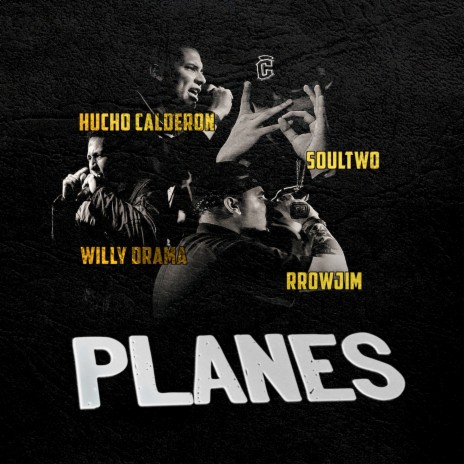 Planes ft. Hucho Calderon, Willy Drama & Rrow Jim | Boomplay Music