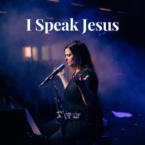 I Speak Jesus | Boomplay Music