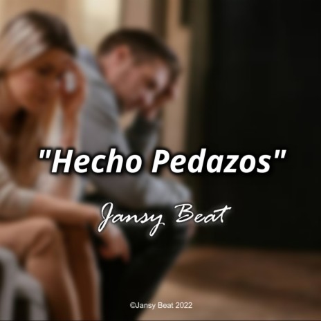 Hecho Pedazos (Instrumental) | Boomplay Music