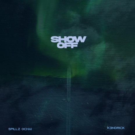 Show Off ft. K3ndrick | Boomplay Music