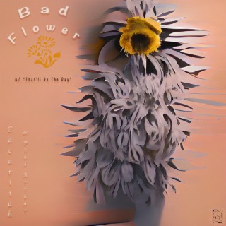 Bad Flower