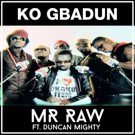Ko Gbadun ft. Duncan Mighty | Boomplay Music