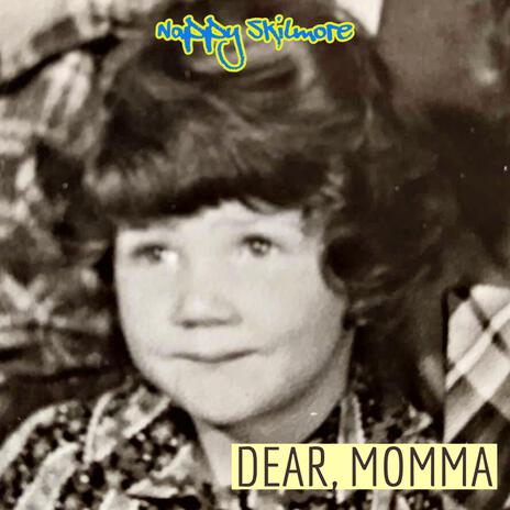 Dear, Momma | Boomplay Music