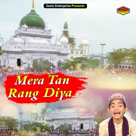 Mera Tan Rang Diya (Islamic) | Boomplay Music