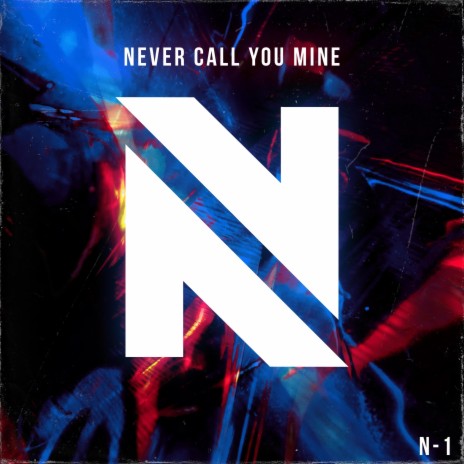 Never Call You Mine | Boomplay Music