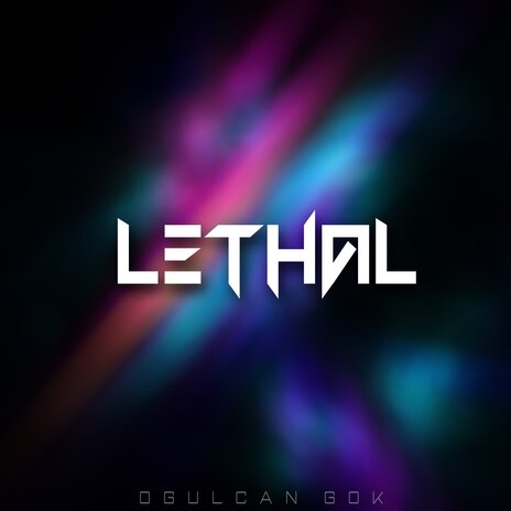 Lethal | Boomplay Music