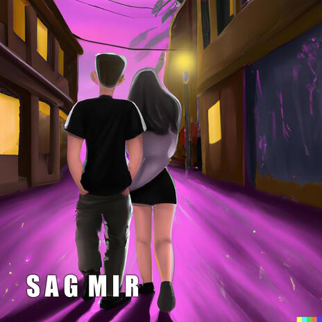 SAG MIR | Boomplay Music