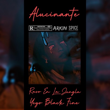 Alucinante ft. Yeyo Black Fine | Boomplay Music