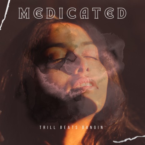 Medicated | Boomplay Music