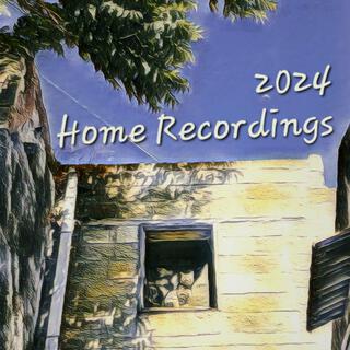 2024 Home Recordings