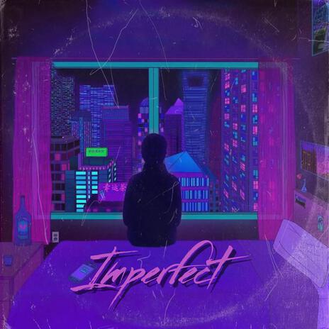 Imperfect | Boomplay Music