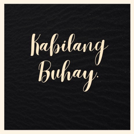 Kabilang Buhay | Boomplay Music