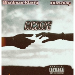 Away ft. Blazeboy lyrics | Boomplay Music