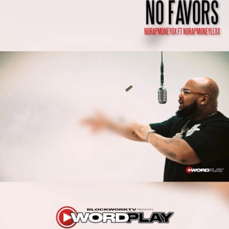 NO FAVORS (Radio Edit) ft. NORAPMONEYLEXX | Boomplay Music