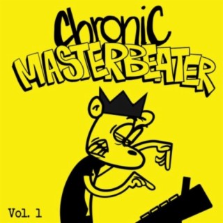 Chronic Masterbeater, Vol. 1