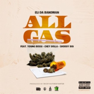 All Gas (feat. Young Bossi, Chey Dolla & Shoddy Boi)