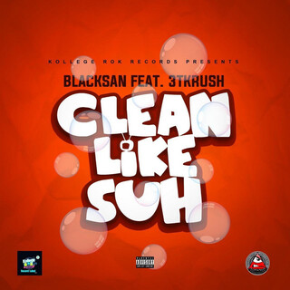 Clean Like Suh (feat. 3T Krush)