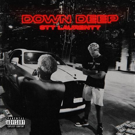 Down Deep | Boomplay Music