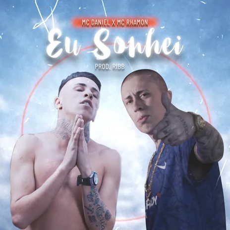 Eu Sonhei ft. Mc Daniel & Ribb | Boomplay Music