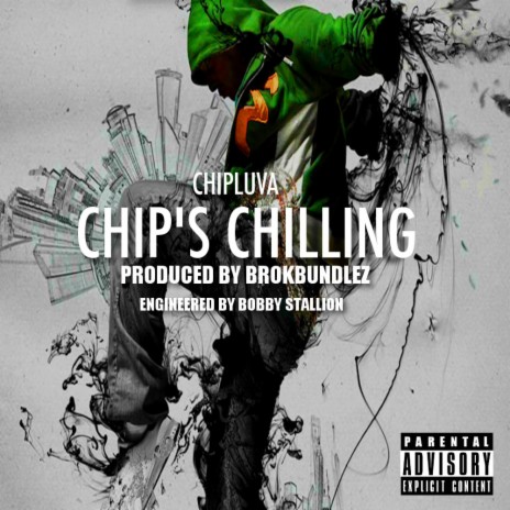 CHIP'S CHILLING ft. BROKBUNDLEZ | Boomplay Music