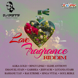 Love Fragrance Riddim