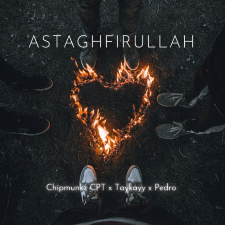 Astaghfirullah ft. Taykayy & Pedro | Boomplay Music