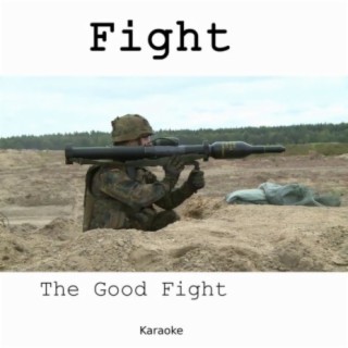 Fight the Good Fight (Karaoke Version)