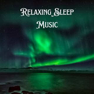 Relaxing Sleep Music