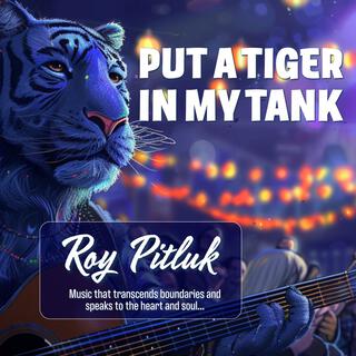 Put A Tiger In My Tank