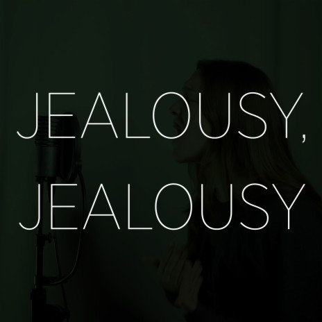 Jealousy, Jealousy (Cover) | Boomplay Music