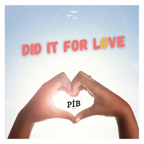 Did It for Love | Boomplay Music