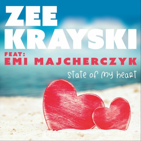 State of My Heart (feat. Emi Majcherczyk) | Boomplay Music