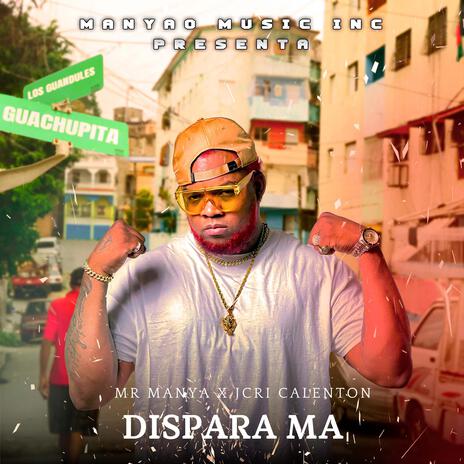 DISPARA MA ft. JCRI CALENTON | Boomplay Music