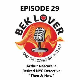 Arthur Nascarella - Retired NYPD Detective - Episode 29
