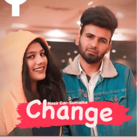 Change ft. Nasir Dar