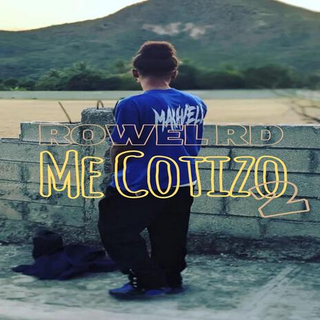 ROWEL ME COTIZO 2 | Boomplay Music