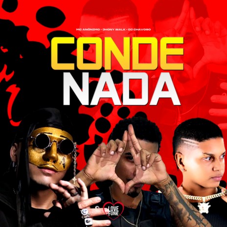 Condenada ft. Love Funk, Jhony Walk & DJ Chavoso | Boomplay Music