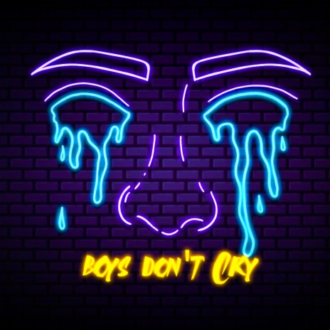 Boys Don't Cry | Boomplay Music