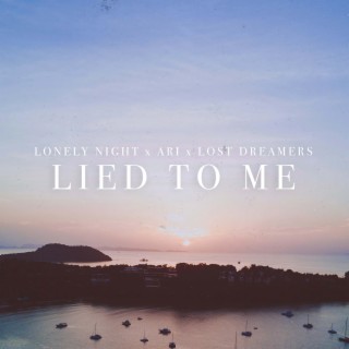 Lied To Me (Remixes)