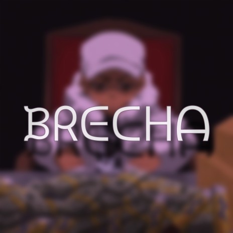 Brecha | Boomplay Music