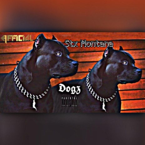 Dogz (feat. Stx Montana) | Boomplay Music